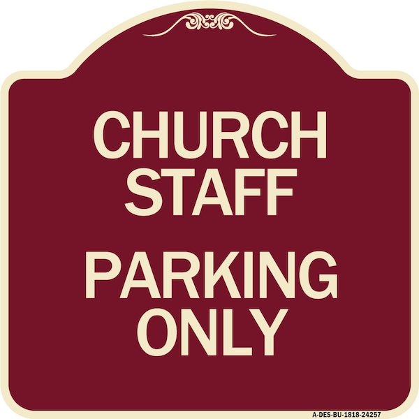 Signmission Church Staff Parking Only Heavy-Gauge Aluminum Architectural Sign, 18" x 18", BU-1818-24257 A-DES-BU-1818-24257 - main
